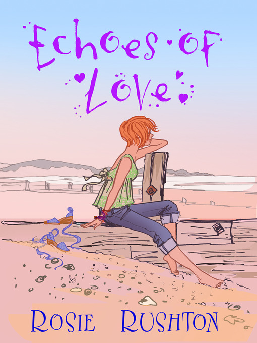 Title details for Echoes of Love by Rosie Rushton - Available